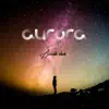 Aarush Shah - Aurora - Single
